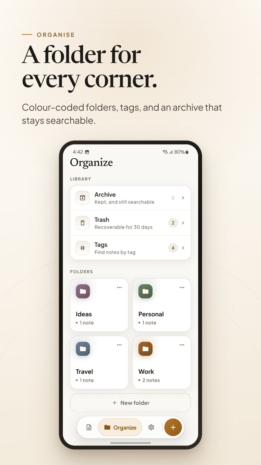 A folder for every corner — colour-coded folders, tags, and a searchable archive